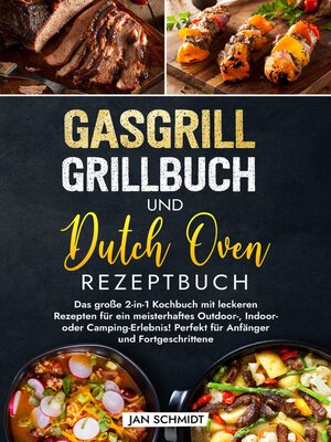 cover image of Gasgrill Grillbuch und Dutch Oven Rezeptbuch